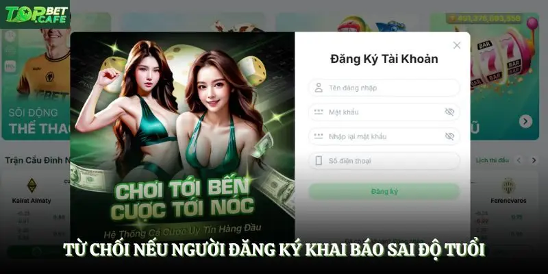 Từ chối nếu người đăng ký khai báo sai độ tuổi