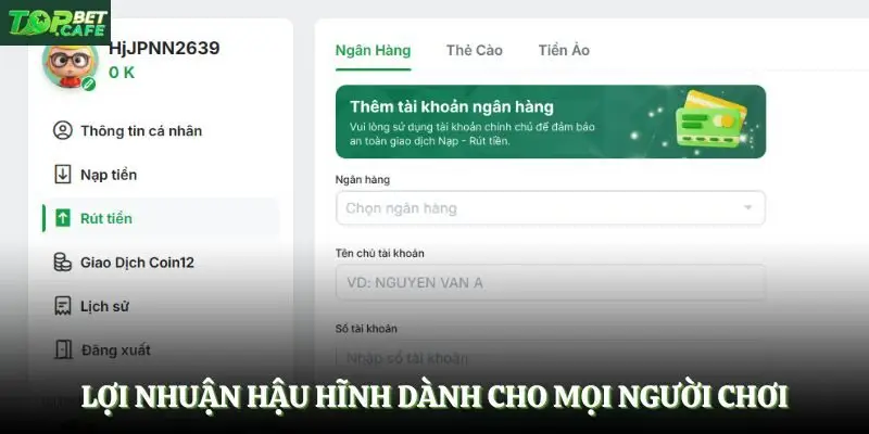 Lợi nhuận hậu hĩnh dành cho mọi người chơi